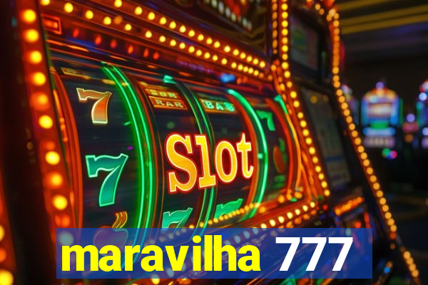 maravilha 777